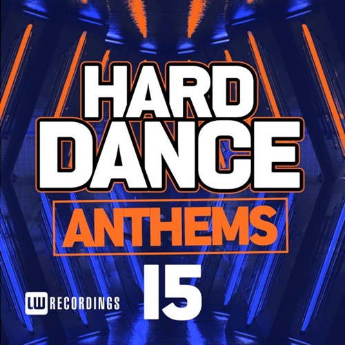 VA - LW RECORDINGS - Hard Dance Anthems, Vol. 15 (2019)