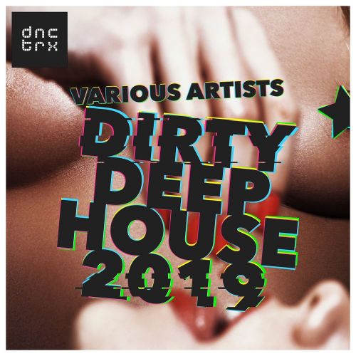 VA - Dirty Deep House 2019 (2019)