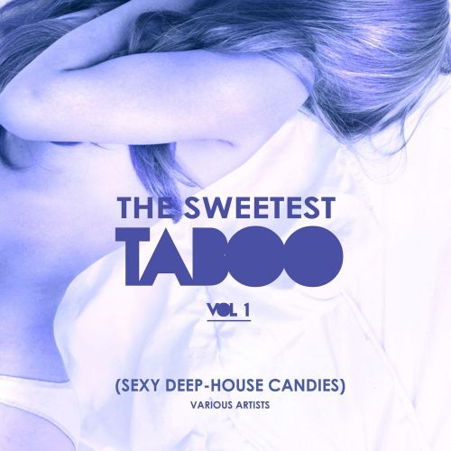 VA - The Sweetest Taboo Vol. 1 (2019)