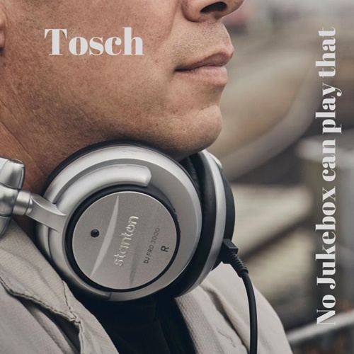 VA - Tosch - No Jukebox Can Play That (2019)
