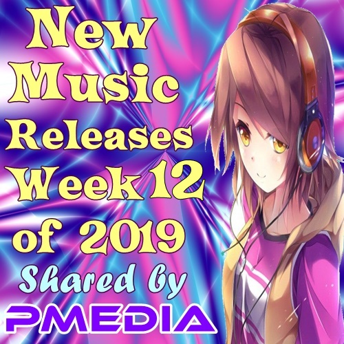 New Music Releases Week 12 (2019)
