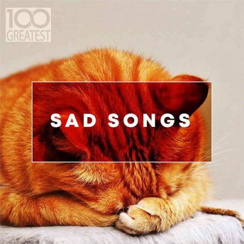 VA - 100 Greatest Sad Songs (2019)