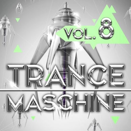 Trance Maschine Vol. 8 (2019)
