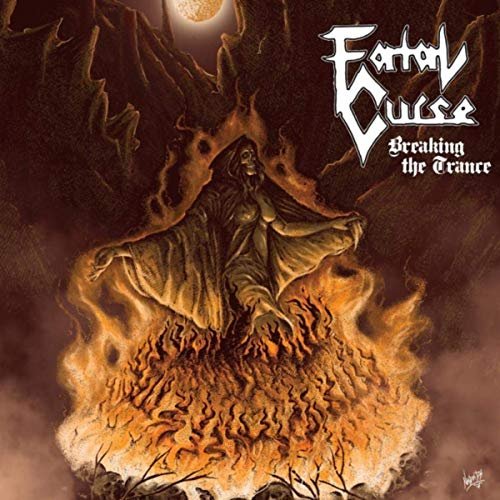 Fatal Curse - Breaking The Trance (2019)