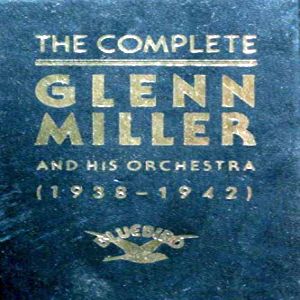 FLAC-Glenn Miller – The Complete Glenn Miller (1938-1942) (1991) FLAC-Glenn Miller – The Complete Glenn Miller (1938-1942) (1991)